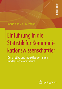 Einführung in die Statistik für Kommunikationswissenschaftler von Uhlemann,  Ingrid Andrea