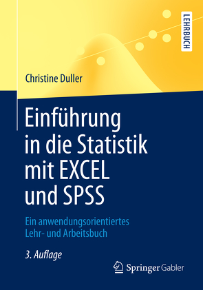 Einführung in die Statistik mit EXCEL und SPSS von Duller,  Christine