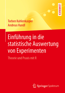 Einführung in die statistische Auswertung von Experimenten von Handl,  Andreas, Kuhlenkasper,  Torben