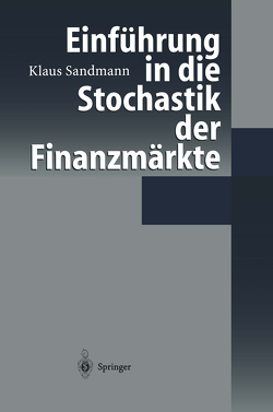 Einführung in die Stochastik der Finanzmärkte von Klaus, Sandmann,  Klaus