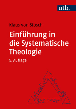 Einführung in die Systematische Theologie von von Stosch,  Klaus