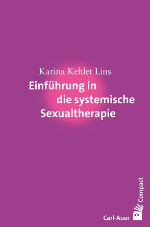 Einführung in die systemische Sexualtherapie von Lins,  Karina Kehlet