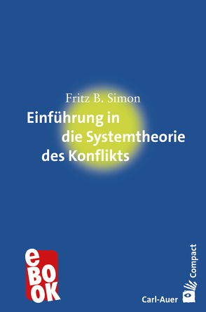 Einführung in die Systemtheorie des Konflikts von Simon,  Fritz B.