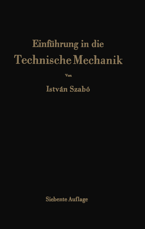 Einführung in die Technische Mechanik von Szabo,  Istvan