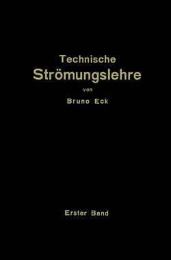 Einführung in die technische Strömungslehre von Eck,  Bruno