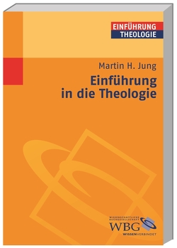 Einführung in die Theologie von Jung,  Martin H.