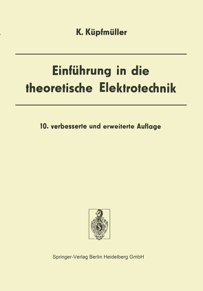 Einführung in die theoretische Elektrotechnik von Küpfmüller,  Karl
