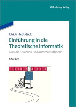 Einführung in die Theoretische Informatik von Hedtstück,  Ulrich
