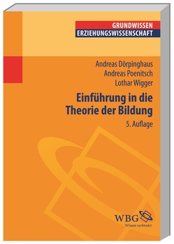 Einführung in die Theorie der Bildung von Dörpinghaus,  Andreas, Poenitsch,  Andreas, Vogel,  Peter, Wigger,  Lothar