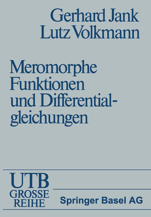 Einführung in die Theorie der ganzen und meromorphen Funktionen mit Anwendungen auf Differentialgleichungen von JANK, VOLKMANN