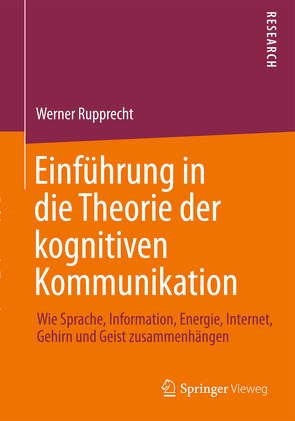 Einführung in die Theorie der kognitiven Kommunikation von Rupprecht,  Werner