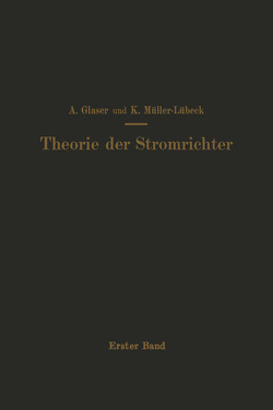 Einführung in die Theorie der Stromrichter von Glaser,  A., Müller-Lübeck,  K.