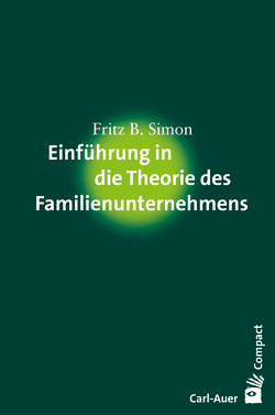 Einführung in die Theorie des Familienunternehmens von Simon,  Fritz B.