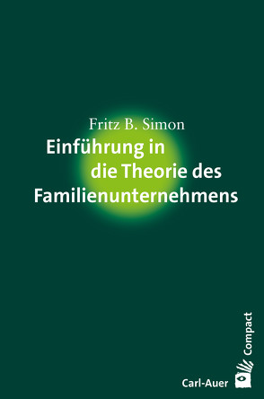 Einführung in die Theorie des Familienunternehmens von Simon,  Fritz B.