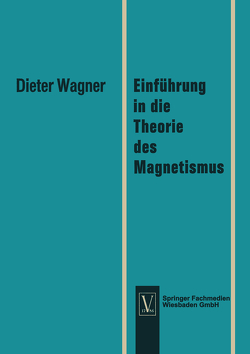 Einführung in die Theorie des Magnetismus von Wagner,  Dieter