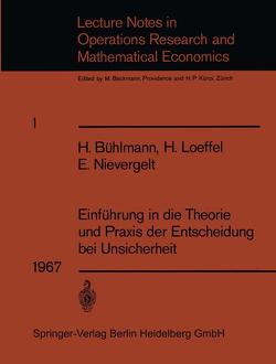 Einführung in die Theorie und Praxis der Entscheidung bei Unsicherheit von Bühlmann,  H., Loeffel,  H., Nievergelt,  E.