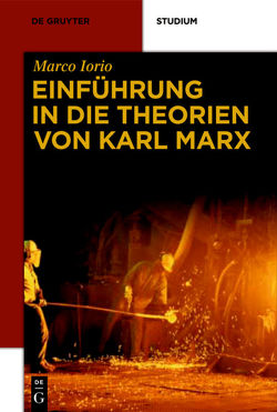 Einführung in die Theorien von Karl Marx von Iorio,  Marco