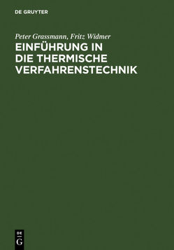 Einführung in die thermische Verfahrenstechnik von Grassmann,  Peter, Widmer,  Fritz