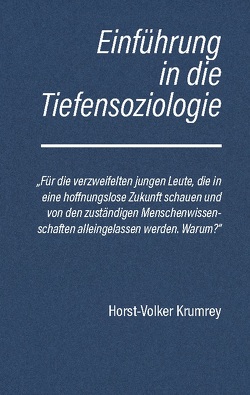 Einführung in die Tiefensoziologie von Krumrey,  Horst-Volker