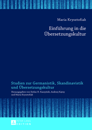 Einführung in die Übersetzungskultur von Krysztofiak,  Maria