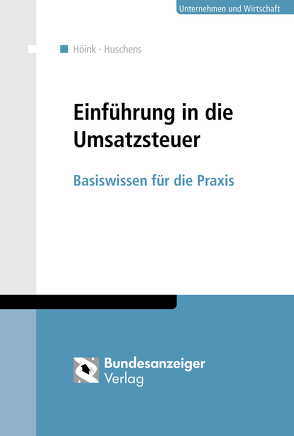 Einführung in die Umsatzsteuer (E-Book) von Höink,  Carsten, Huschens,  Ferdinand
