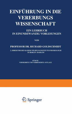 Einführung in die Vererbungswissenschaft von Goldschmidt,  Richard