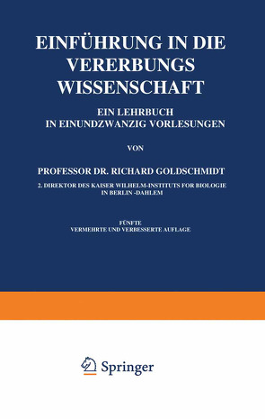 Einführung in die Vererbungswissenschaft von Goldschmidt,  Richard