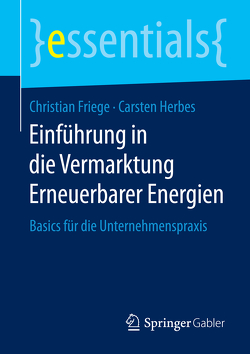 Einführung in die Vermarktung Erneuerbarer Energien von Friege,  Christian, Herbes,  Carsten