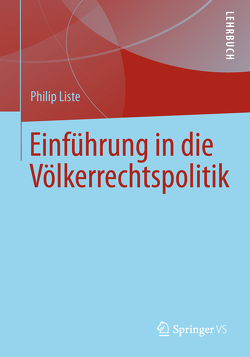 Einführung in die Völkerrechtspolitik von Liste,  Philip