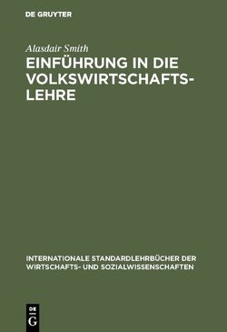 Einführung in die Volkswirtschaftslehre von Schittko,  Ulrich K., Smith,  Alasdair