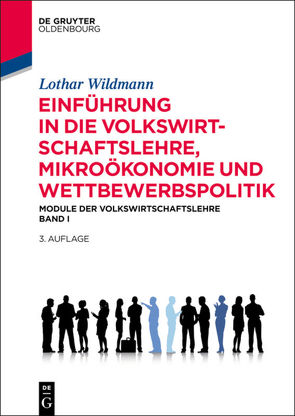 Einführung in die Volkswirtschaftslehre, Mikroökonomie und Wettbewerbspolitik von Wildmann,  Lothar