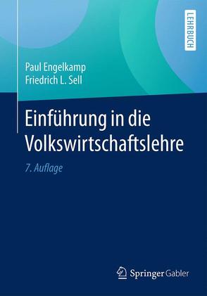 Einführung in die Volkswirtschaftslehre von Engelkamp,  Paul, Sauer,  Beate, Sell,  Friedrich L.