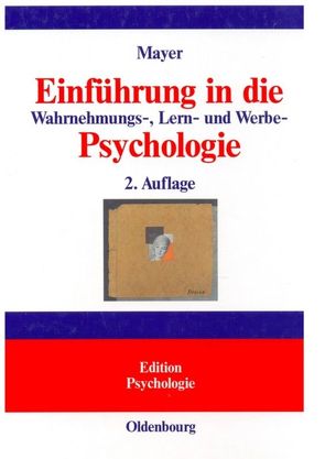 Einführung in die Wahrnehmungs-, Lern- und Werbe-Psychologie von Mayer,  Horst Otto