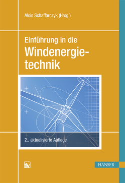 Einführung in die Windenergietechnik von Schaffarczyk,  Alois P.