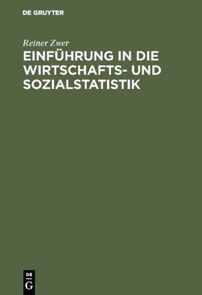 Einführung in die Wirtschafts- und Sozialstatistik von Zwer,  Reiner