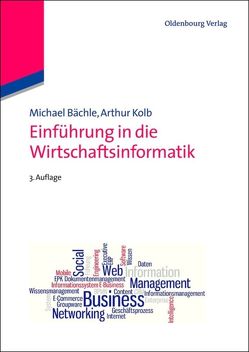 Einführung in die Wirtschaftsinformatik von Bächle,  Michael, Kolb,  Arthur