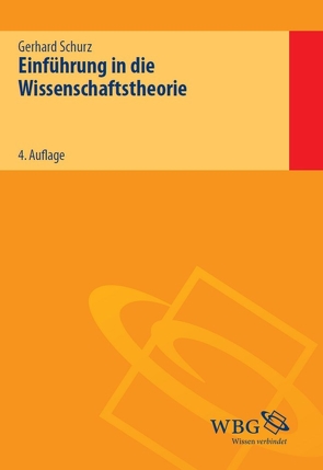 Einführung in die Wissenschaftstheorie von Schurz,  Gerhard