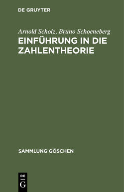 Einführung in die Zahlentheorie von Schoeneberg,  Bruno, Scholz,  Arnold