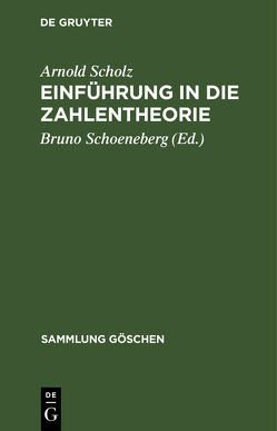 Einführung in die Zahlentheorie von Schoeneberg,  Bruno, Scholz,  Arnold