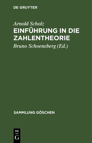 Einführung in die Zahlentheorie von Schoeneberg,  Bruno, Scholz,  Arnold