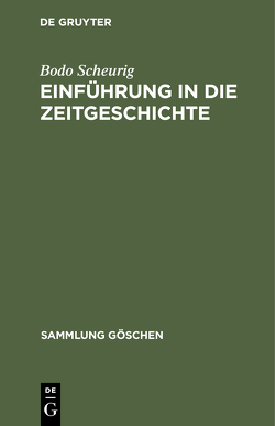 Einführung in die Zeitgeschichte von Scheurig,  Bodo