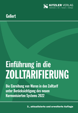 Einführung in die Zolltarifierung von Prof. Dr. Gellert,  Lothar