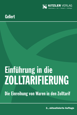 Einführung in die Zolltarifierung von Prof. Dr. Gellert,  Lothar