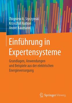 Einführung in Expertensysteme von Naumann,  André, Rudion,  Krzysztof, Styczynski,  Zbigniew A.