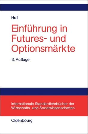 Einführung in Futures- und Optionsmärkte von Hull,  John C., Oetjen,  Almut, Wacker,  Holger