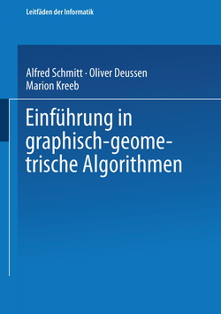 Einführung in graphisch-geometrische Algorithmen von Deussen,  Oliver, Kreeb,  Marion, Schmitt,  Alfred