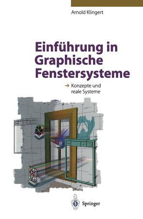 Einführung in Graphische Fenstersysteme von Klingert,  Arnold
