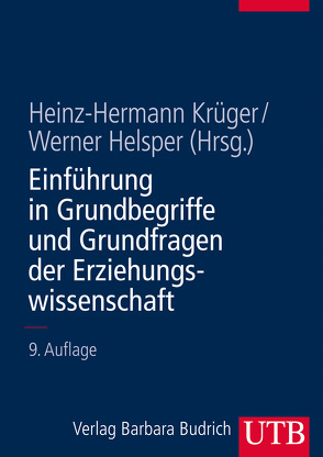 Einführung in Grundbegriffe und Grundfragen der Erziehungswissenschaft von Helsper,  Werner, Krüger,  Heinz Hermann