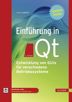 Einführung in Qt von Lingott,  Achim