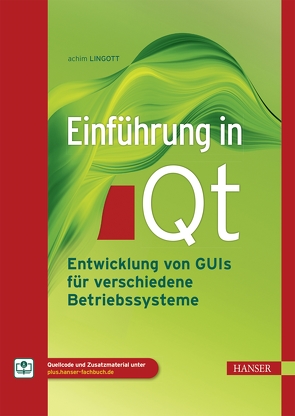 Einführung in Qt von Lingott,  Achim